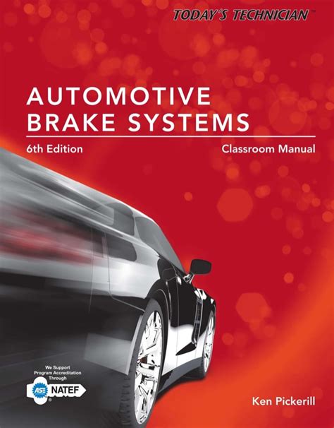 Guide to Today's Technician: Automotive Brake Systems Classroom And Shop Manual Prepack
