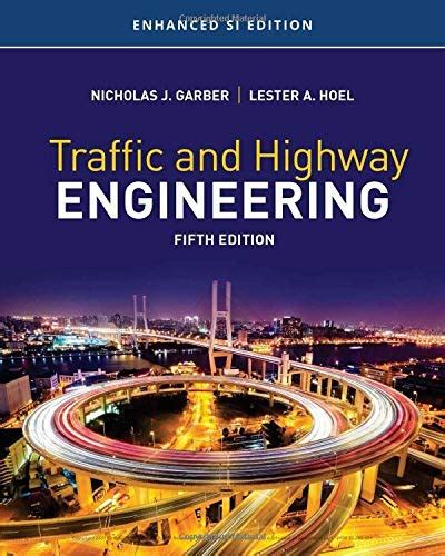 Guide to Traffic And Highway Engineering Enhanced SI Edition (MindTap Course List)