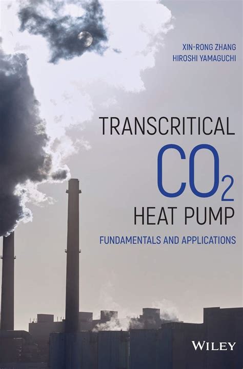 Guide to Transcritical CO2 Heat Pump: Fundamentals And Applications