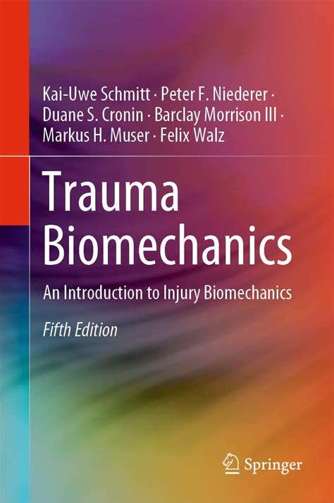 Guide to Trauma Biomechanics: An Introduction To Injury Biomechanics