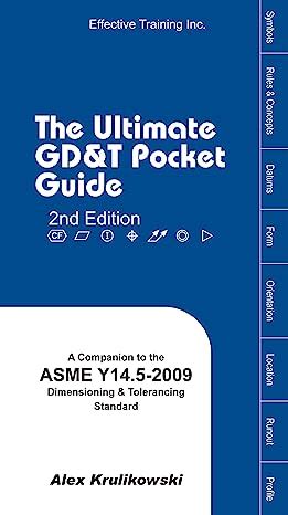 Guide to Ultimate GD&T Pocket Guide: Based On ASME Y14.5-2009