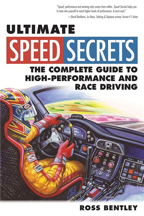 Guide to Ultimate Speed Secrets: The Complete Guide To High-Performance And Race Driving