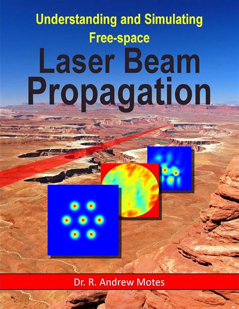 Guide to Understanding And Simulating Free-space Laser Beam Propagation