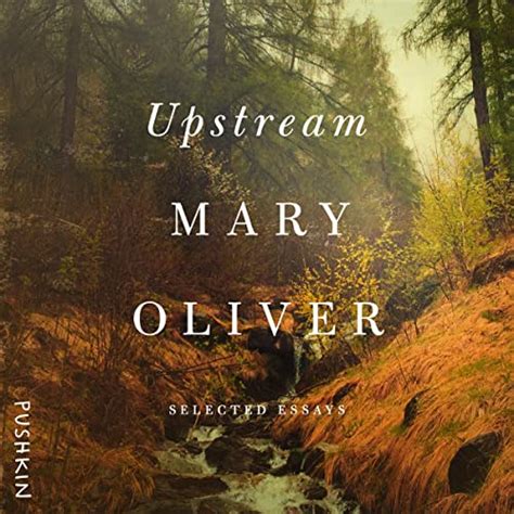Guide to Upstream: Selected Essays