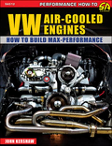 Guide to VW Air-Cooled Engines: How To Build Max-Performance