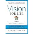 Guide to Vision For Life Revised Edition: Ten Steps To Natural Eyesight Improvement