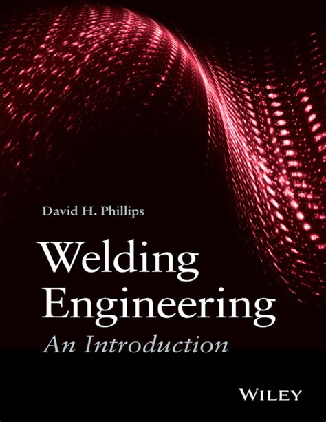 Guide to Welding Engineering: An Introduction