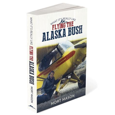 Guide to What It's Really Like: Flying The Alaska Bush