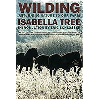 Guide to Wilding: Returning Nature To Our Farm