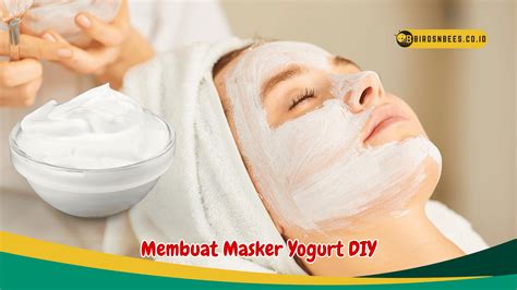 Gunakan Masker Yogurt