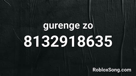 Gurenge Roblox ID Code | infonuz