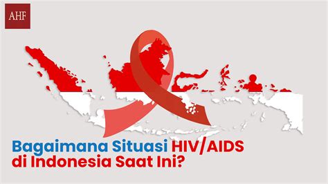 Pendidikan Pentingnya Kesadaran HIV AIDS di Indonesia