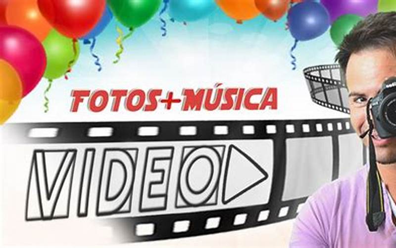 Hacer Video De Cumpleaños Con Fotos Y Música Online Gratis