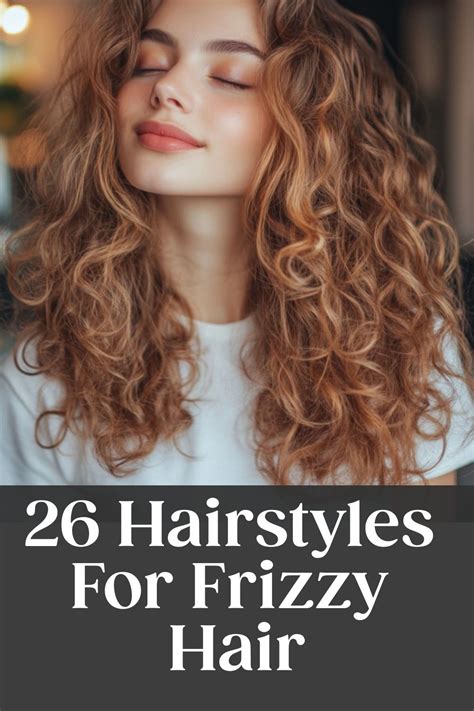 Hair Style For Wavy Frizzy