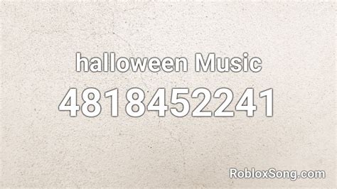 Halloween Music Roblox ID Codes