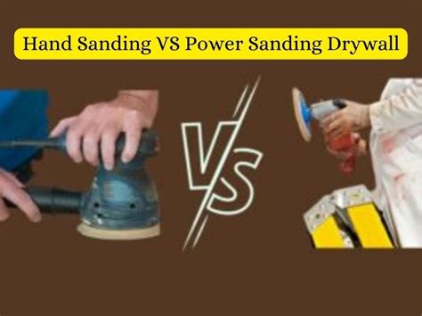 Hand Sanding vs. Power Sanding