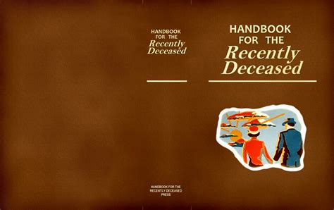 Handbook For The Recently Deceased Free Printable