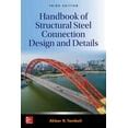Handbook Of Structural Steel Connection Design And Details Third Edition Highlights