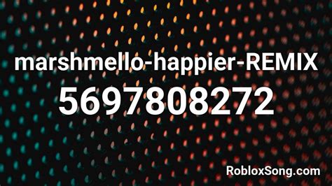 Happier - Marshmello Roblox Id - Roblox Music Codes
