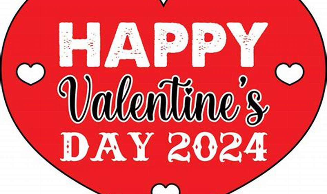 Happy Valentine Day 2024