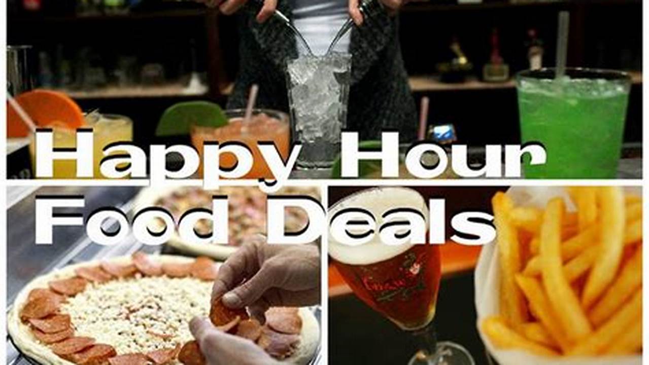 Happy Hours And Restaurant Specials, Cheap Activities