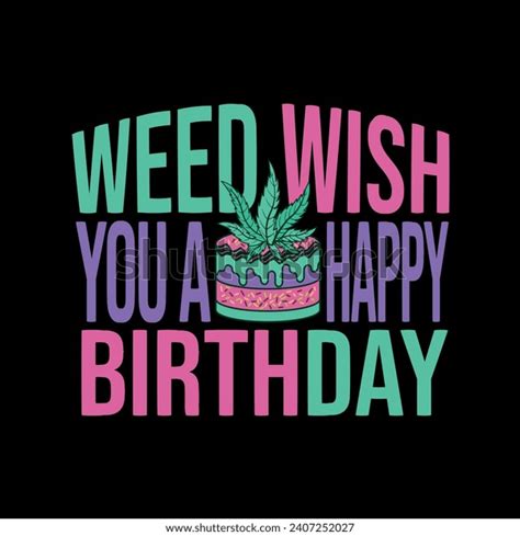Happy Birthday Meme Weed