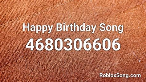 Happy Birthday Song - Roblox Song ID - Roblox Music