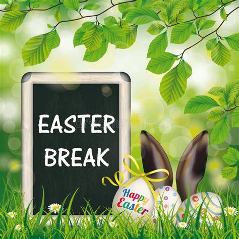 Happy Easter Break