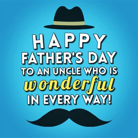 Happy Father's Day Uncle