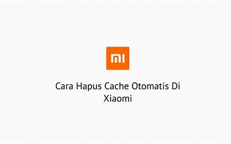 Hapus Cache Aplikasi Xiaomi