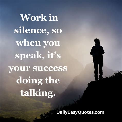 Hard Work In Silence Quotes