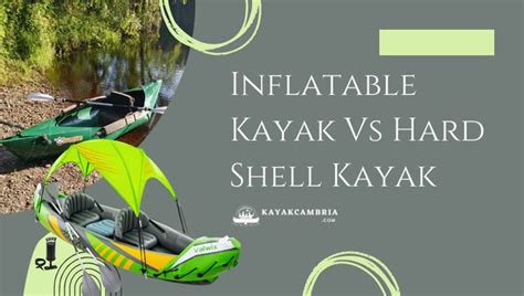 Hard shell Kayak Vs inflatable kayak