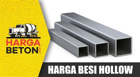 Harga Besi Hollow 3x4 di Indonesia