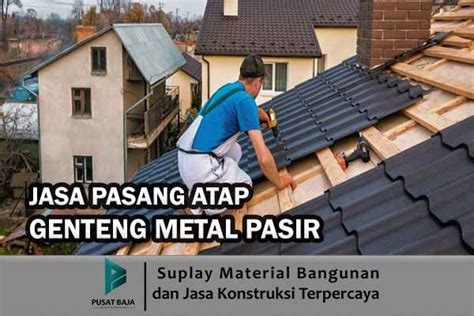 Harga Borongan Pasang Genteng Metal: Mengetahui Berapa Biaya Yang Harus Anda Siapkan