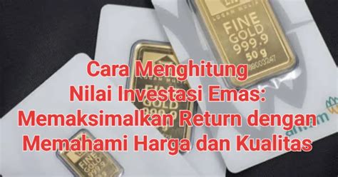 Harga Emas Umum dan Cara Menghitung Nilai Investasi