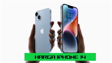 Harga HP iPhone 14: Siapkan Dompet untuk Menikmati Fitur Andalan Terbaru