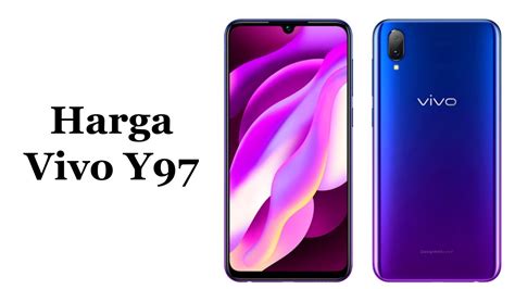 Harga Handphone Vivo Y97: Dapatkan Spesifikasi Terbaik di Harga Terjangkau