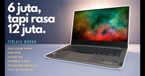Harga Laptop 6 Juta, Mana yang Tepat untuk Anda?