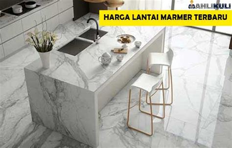 Harga Marmer - Daftar Harga Marmer Terbaru di Indonesia