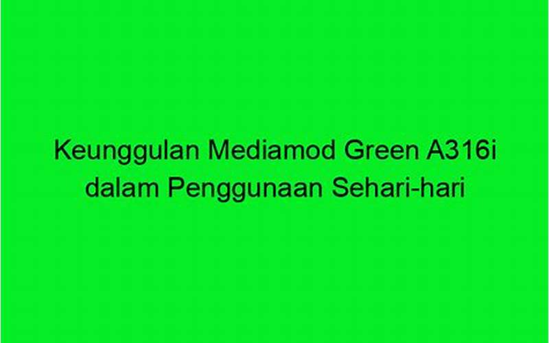 Harga Mediamod Green A316I