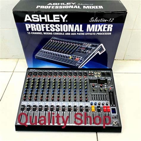 Harga Mixer Ashley 12 Channel – Sebuah Pilihan Terbaik Untuk Musisi