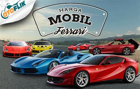 Harga Mobil Ferrari Termurah di Indonesia