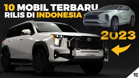 Harga Mobil Terbaru di Indonesia: Pilihan Terbaik untuk Pembeli