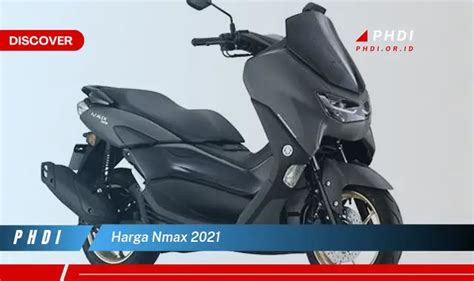 Harga Nmax 2021 Medan - Penawaran Terbaik untuk Kebutuhan Anda