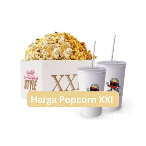 Harga Popcorn XXI 2022