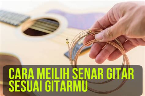 Harga Senar Gitar Akustik: Bagaimana Cara Memilih yang Tepat?