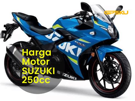 Harga Suzuki GSX R250 Terkini dan Spesifikasinya