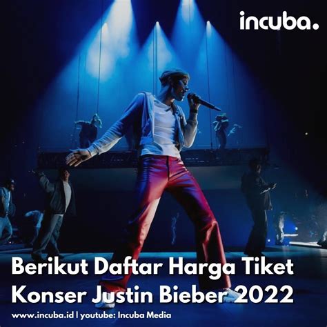 Harga Tiket Konser Justin Bieber 2022