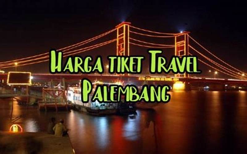 Harga Tiket Travel Jambi Palembang Terjangkau