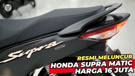 Harga Honda Supra Matic – Segala yang Anda Perlu Tahu